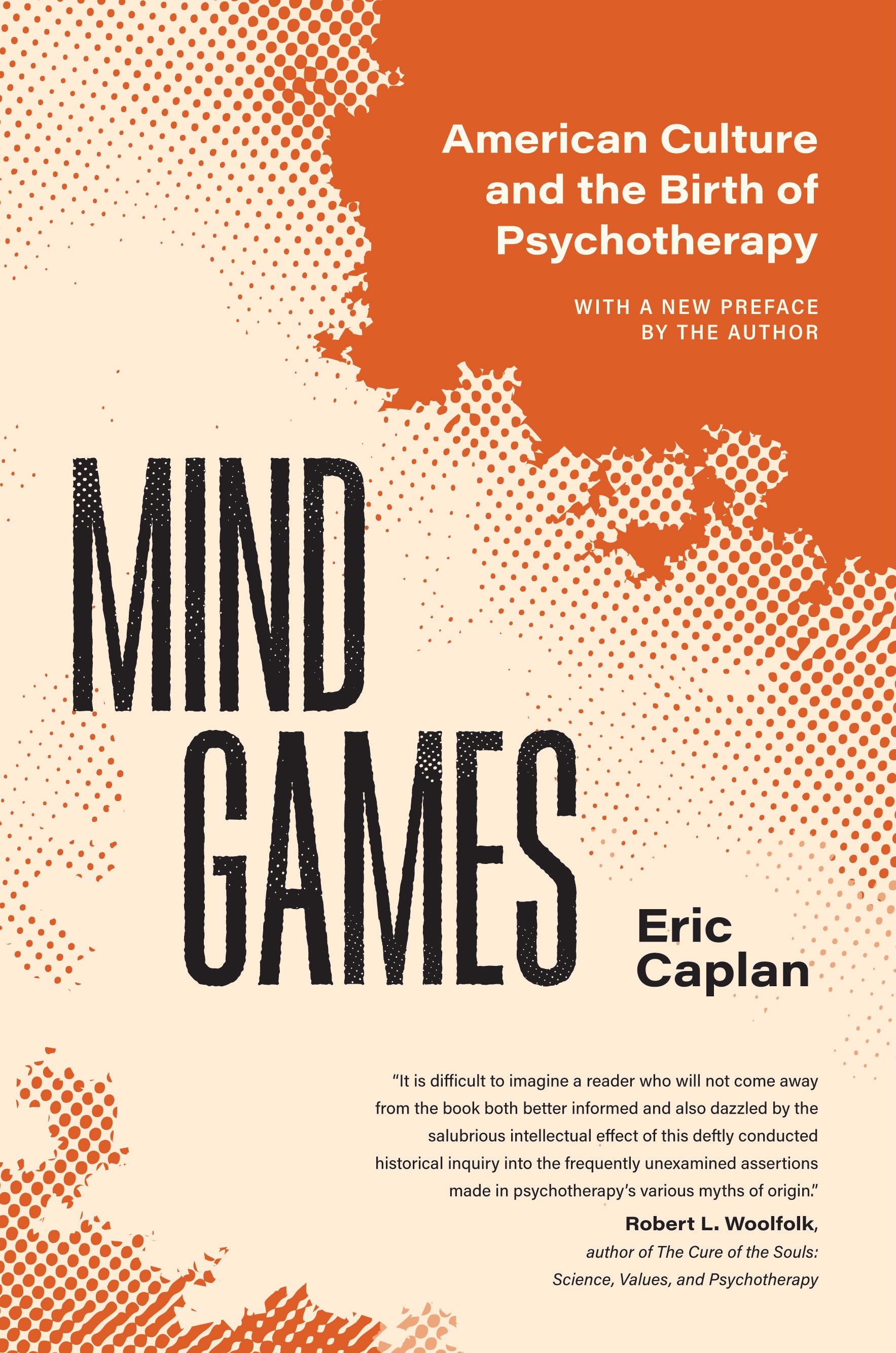 Mind Games: American Culture and the Birth of Psychotherapy — book cover